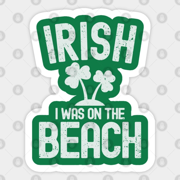 Irish I Was On The Beach Sticker by Etopix